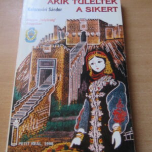 Akik túlélték a sikert - Magyar "helyőrség" Aleppóban (Dedikált)