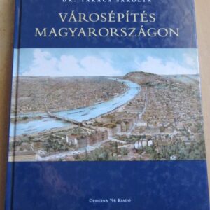 Városépítés Magyarországon (Dedikált)